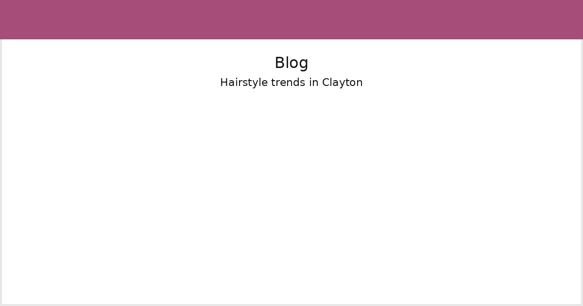 Modern haircut styles popular in Clayton VIC