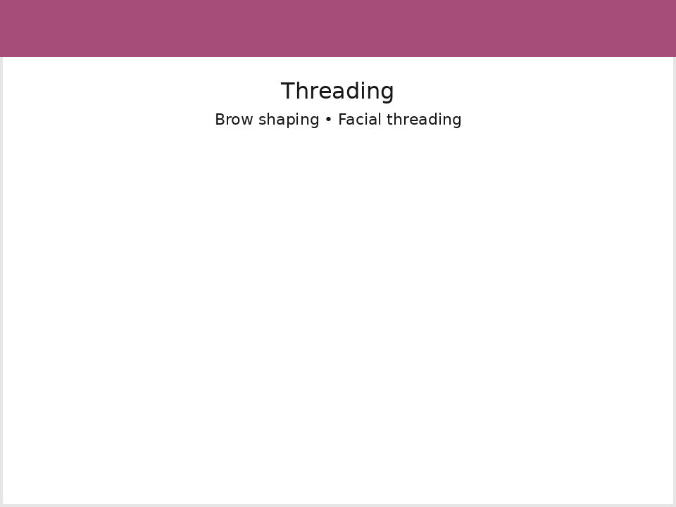 Eyebrow Threading in Clayton VIC at Ann's Haircuts & Beauty Salon in Clayton